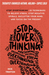 Stop Overthinking: 23 Techniques to Relieve Stress, Stop Negative Spirals, Declutter Your Mind, and Focus on the Present post image